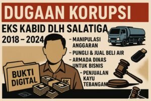 Dugaan Korupsi Berlapis Eks Kabid DLH Salatiga Mencuat, Investigasi Media Soroti Penggunaan Aset Negara untuk Kepentingan Pribadi